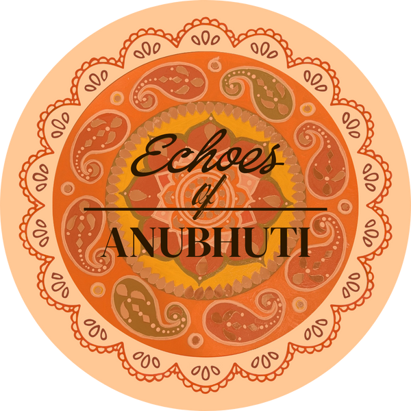 Echoes of Anubhuti